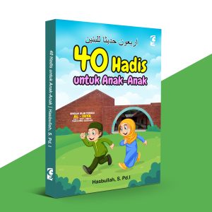 ARBA’UNA HADITSAN LIL BANIN: 40 Hadis untuk Anak-Anak