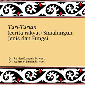 Turi-Turian (Cerita Rakyat) Simalungun: Jenis & Fungsi