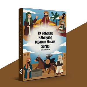10 Sahabat Nabi yang Dijamin Masuk Surga